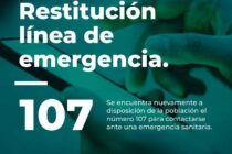 NUEVAMENTE ESTÁ EN FUNCIÓN EL  107, TELÉFONO PARA EMERGENCIAS