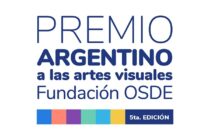 QUINTA EDICION DEL PREMIO ARGENTINO DE LAS ARTES VISUALES DE FUNDACION OSDE