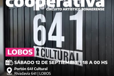 INFORME DE PRENSA. SABADO 12, EN LOBOS, RUTA CULTURAL COOPERATIVA