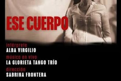 «ESE CUERPO», ESTRENO TEATRAL EL SABADO 17 EN PORTON 641 CULTURAL